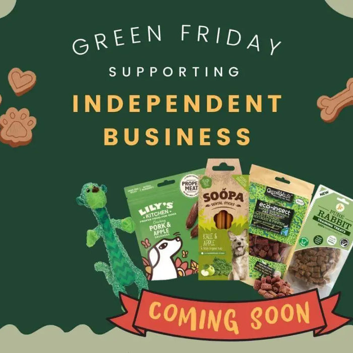 Turning Black Friday Green - The Pets Larder A Natural Pet Shop 